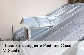 Travaux de zinguerie  fontaine-chaalis-60300 M.Staelen